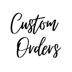 Custom Order
